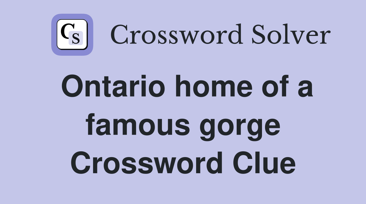 Ontario home of a famous Crossword Clue Answers Crossword Solver